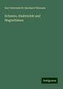 Karl Hattendorff: Schwere, Elektricität und Magnetismus, Buch