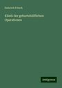 Heinrich Fritsch: Klinik der geburtshülflichen Operationen, Buch