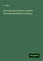 L. Unger: Histologische Untersuchung der traumatischen Hirnentzündung, Buch