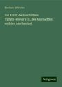 Eberhard Schrader: Zur Kritik der Inschriften Tiglath-Pileser's II., des Asarhaddon und des Asurbanipal, Buch