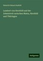 Heinrich Eduard Ausfeld: Lambert von Hersfeld und der Zehntstreit zurischen Mainz, Hersfeld und Thüringen, Buch