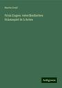 Martin Greif: Prinz Eugen: vaterländisches Schauspiel in 5 Acten, Buch