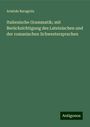 Aristide Baragiola: Italienische Grammatik; mit Berücksichtigung des Lateinischen und der romanischen Schwestersprachen, Buch