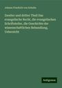 Johann Friedrich Von Schulte: Zweiter und dritter Theil Das evangelische Recht, die evangelischen Schriftsteller, die Geschichte der wissenschaftlichen Behandlung, Uebersicht, Buch