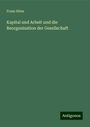 Franz Hitze: Kapital und Arbeit und die Reorganisation der Gesellschaft, Buch