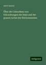 Adolf Jarisch: Über die Coincidenz von Erkrankungen der Haut und der grauen Achse des Rückenmarkes, Buch