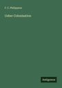 F. C. Philippson: Ueber Colonisation, Buch