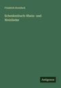 Friedrich Hornfeck: Schenkenbuch: Rhein- und Weinlieder, Buch