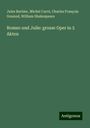 Jules Barbier: Romeo und Julie: grosse Oper in 5 Akten, Buch