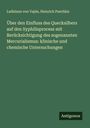 Ladislaus Von Vajda: Über den Einfluss des Quecksilbers auf den Syphilisprocess mit Berücksichtigung des sogenannten Mercurialismus: klinische und chemische Untersuchungen, Buch