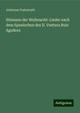 Johannes Fastenrath: Stimmen der Weihnacht: Lieder nach dem Spanischen des D. Ventura Ruiz Aguilera, Buch