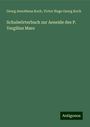 Georg Aenotheus Koch: Schulwörterbuch zur Aeneide des P. Vergilius Maro, Buch