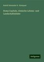 Rudolf Alexander R . Kleinpaul: Roma Capitale, römische Lebens- und Landschaftsbilder, Buch