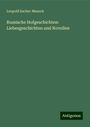 Leopold Sacher-Masoch: Russische Hofgeschichten: Liebesgeschichten und Novellen, Buch