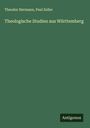 Theodor Hermann: Theologische Studien aus Württemberg, Buch