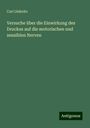 Carl Lüderitz: Versuche über die Einwirkung des Druckes auf die motorischen und sensiblen Nerven, Buch