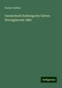 Gustav Eichler: Verzeichniß Stolbergsche Gärten Wernigderode 1880, Buch