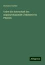 Hermann Gaebler: Ueber die Autorschaft des angelsaechsischen Gedichtes von Phoenix, Buch