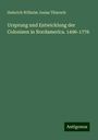 Heinrich Wilhelm Josias Thiersch: Ursprung und Entwicklung der Colonieen in Nordamerica. 1496-1776, Buch