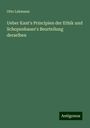 Otto Lehmann: Ueber Kant's Principien der Ethik und Schopenhauer's Beurteilung derselben, Buch