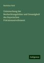 Matthäus Haid: Untersuchung der Beobachtungsfehler und Genauigkeit des Bayerischen Präcisionsnivellement, Buch