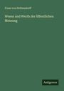 Franz Von Holtzendorff: Wesen und Werth der öffentlichen Meinung, Buch