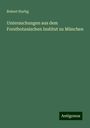 Robert Hartig: Untersuchungen aus dem Forstbotanischen Institut zu München, Buch