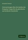 Alexander Enmann: Untersuchungen über die Quellen des Pompeius Trogus für die griechische und sicilische Geschichte, Buch