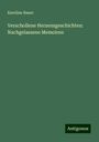 Karoline Bauer: Verschollene Herzensgeschichten: Nachgelassene Memoiren, Buch