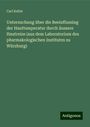 Carl Keller: Untersuchung über die Beeinflussing der Hauttemperatur durch äussere Hautreize (aus dem Laboratorium des pharmakologischen Institutes zu Würzburg), Buch