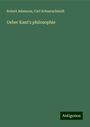 Robert Adamson: Ueber Kant's philosophie, Buch