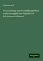 Matthäus Haid: Untersuchung der Beobachtungsfehler und Genauigkeit des Bayerischen Präcisionsnivellement, Buch