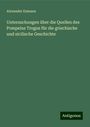 Alexander Enmann: Untersuchungen über die Quellen des Pompeius Trogus für die griechische und sicilische Geschichte, Buch