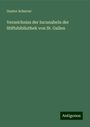 Gustav Scherrer: Verzeichniss der Incunabeln der Stiftsbibliothek von St. Gallen, Buch