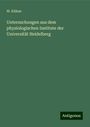 W. Kühne: Untersuchungen aus dem physiologischen Institute der Universität Heidelberg, Buch