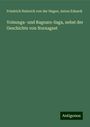 Friedrich Heinrich Von Der Hagen: Volsunga- und Ragnars-Saga, nebst der Geschichte von Nornagest, Buch