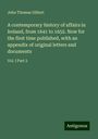 John Thomas Gilbert: A contemporary history of affairs in Ireland, from 1641 to 1652. Now for the first time published, with an appendix of original letters and documents, Buch