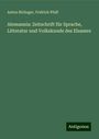 Anton Birlinger: Alemannia: Zeitschrift für Sprache, Litteratur und Volkskunde des Elsasses, Buch