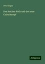 Otto Glagau: Des Reiches Noth und der neue Culturkampf, Buch