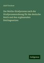 Adolf Dochow: Der Reichs-Strafprozess nach der Strafprozessordnung für das deutsche Reich und den ergänzenden Reichsgesetzen, Buch