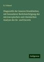 H. Frühauf: Diagnostik der inneren Krankheiten, mit besonderer Berücksichtigung der microscopischen und chemischen Analyse der Se- und Excrete, Buch