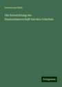 Lorenz Von Stein: Die Entwicklung der Staatswissenschaft bei den Griechen, Buch