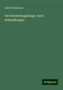 Jakob Weismann: Die Feststellungsklage: Zwei Abhandlungen, Buch