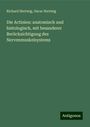 Richard Hertwig: Die Actinien: anatomisch und histologisch, mit besanderer Berücksichtigung des Nervenmuskelsystems, Buch