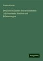 Friedrich Pecht: Deutsche Künstler des neunzehnten Jahrhunderts: Studien und Erinnerungen, Buch