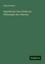 Eduard Baltzer: Empedocles: Eine Studie zur Philosophie der Griechen, Buch