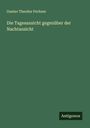 Gustav Theodor Fechner: Die Tagesansicht gegenüber der Nachtansicht, Buch