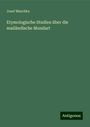 Josef Maschka: Etymologische Studien über die mailändische Mundart, Buch