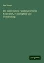 Paul Haupt: Die sumerischen Familiengesetze in Keilschrift, Transcription und Übersetzung, Buch