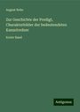 August Nebe: Zur Geschichte der Predigt, Charakterbilder der bedeutendsten Kanzelredner, Buch